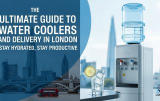 The Ultimate Guide to Water Coolers and Delivery in London Stay Hydrated, Stay Productive